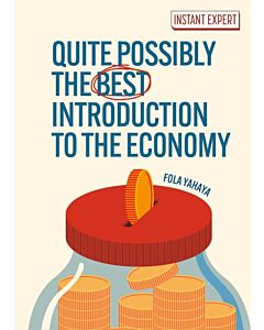 Quite Possibly the Best Introduction to the Economy
