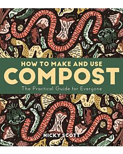 How to Make and Use Compost