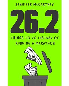 26.2 Things to Do Instead of Running a Marathon