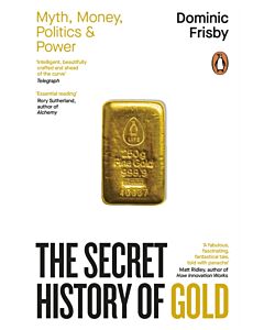 The Secret History of Gold
