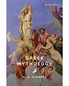 Greek Mythology (Signature Editions)