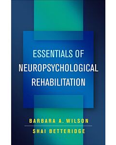 Essentials of Neuropsychological Rehabilitation