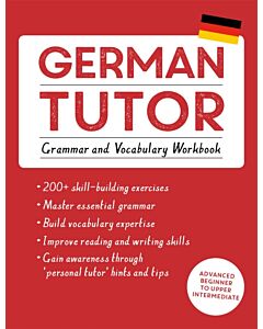 German Tutor: Grammar and Vocabulary Workbook (Learn German with Teach Yourself)
