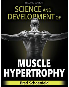 Science and Development of Muscle Hypertrophy