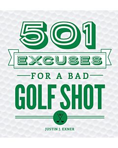 501 Excuses for a Bad Golf Shot