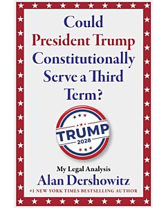 Could President Trump Constitutionally Serve a Third Term?