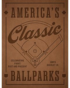 America's Classic Ballparks - Revised Edition