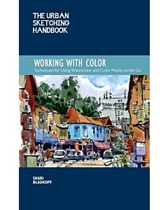 The Urban Sketching Handbook Working with Color