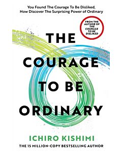 The Courage to be Ordinary