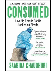 Consumed: How Big Brands Got Us Hooked on Plastic