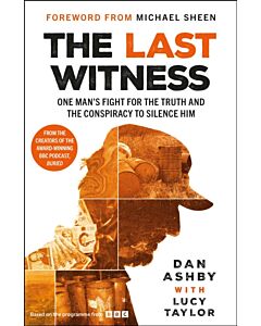 The Last Witness: One man's fight for the truth and the conspiracy to silence him