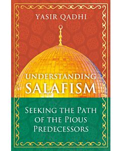 Understanding Salafism