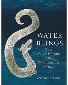 Water Beings – From Nature Worship to the Environmental Crisis