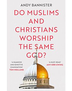 Do Muslims and Christians Worship the Same God?