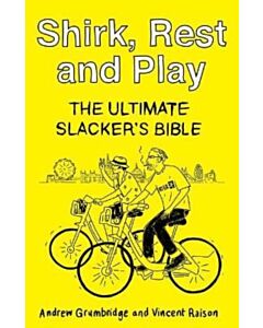 Shirk, Rest and Play
