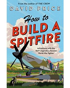 How to Build a Spitfire