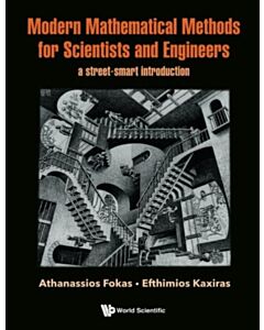 Modern Mathematical Methods For Scientists And Engineers: A Street-smart Introduction