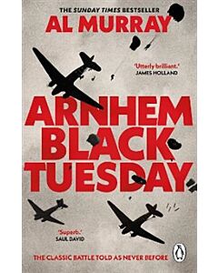 Arnhem: Black Tuesday