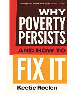 Why Poverty Persists and How to Fix It