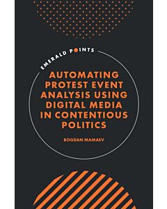Automating Protest Event Analysis Using Digital Media in Contentious Politics