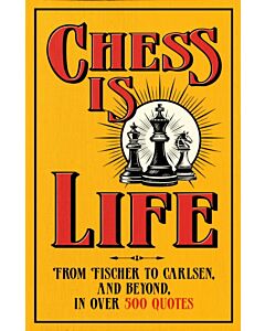 Chess is Life