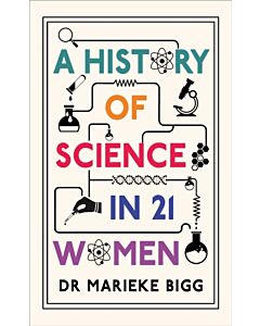 A History of Science in 21 Women