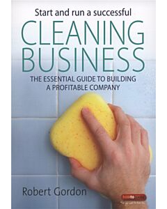 Start and Run A Successful Cleaning Business