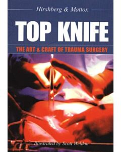 TOP KNIFE: The Art & Craft of Trauma Surgery