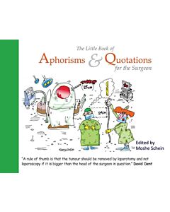 The Little Book of Aphorisms & Quotations for the Surgeon