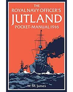 The Royal Navy Officer's Jutland Pocket-Manual 1916