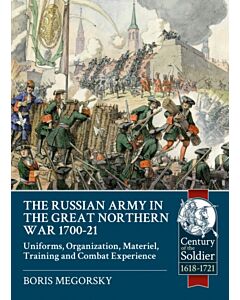The Russian Army in the Great Northern War 1700-21