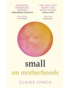 Small: On Motherhoods