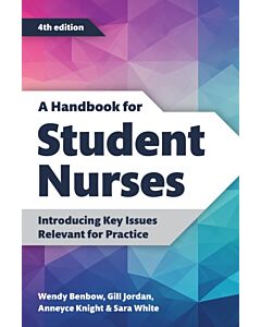 A Handbook for Student Nurses, fourth edition