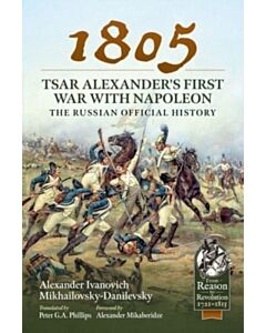 1805 – Tsar Alexander's First War with Napoleon