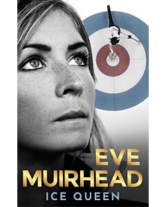 Eve Muirhead: Ice Queen