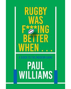 Rugby Was F***ing Better When...