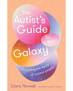 The Autist’s Guide to the Galaxy