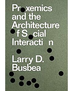Proxemics and the Architecture of Social Interaction