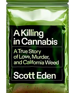 A Killing in Cannabis