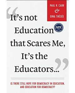 It's not Education That Scares Me, It's the Educators…
