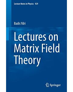 Lectures on Matrix Field Theory