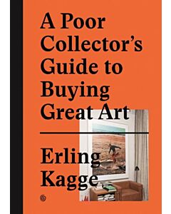 A Poor Collector’s Guide to Buying Great Art