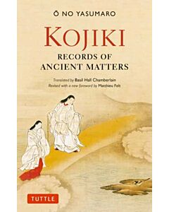 Kojiki: Fully Revised Edition