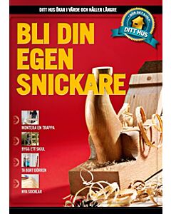 Bli din egen snickare