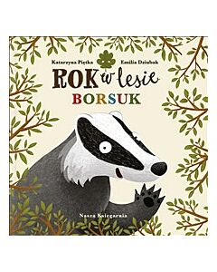 Rok w lesie. Borsuk