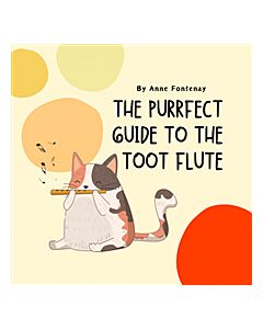 The Purr-fect Guide to the TooT Flute