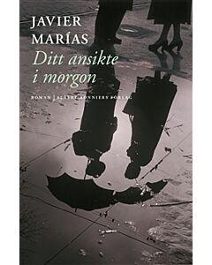 Ditt ansikte i morgon : en trilogi