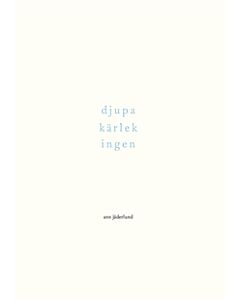 djupa kärlek ingen