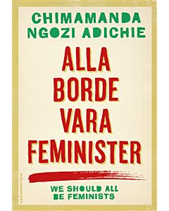 Alla borde vara feminister