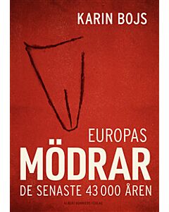 Europas mödrar : de senaste 43 000 åren